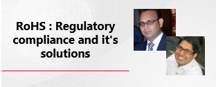 RoHS : Regulatory Compliance And It's Solutions