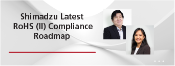 Shimadzu's Latest RoHS (II) Compliance Roadmap