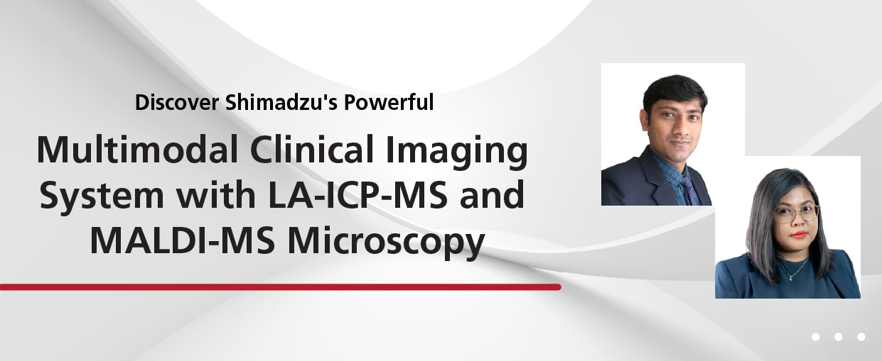  Powerful Multimodal Clinical Imaging System With LA-ICP-MS And MALDI-MS Microscopy