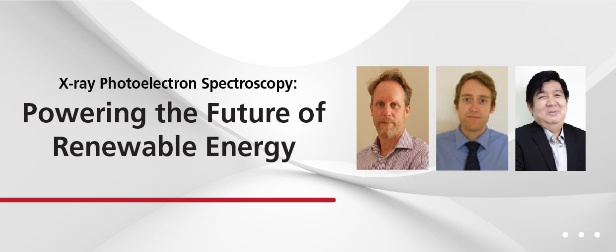 X-ray Photoelectron Spectroscopy: Powering the Future of Renewable Energy