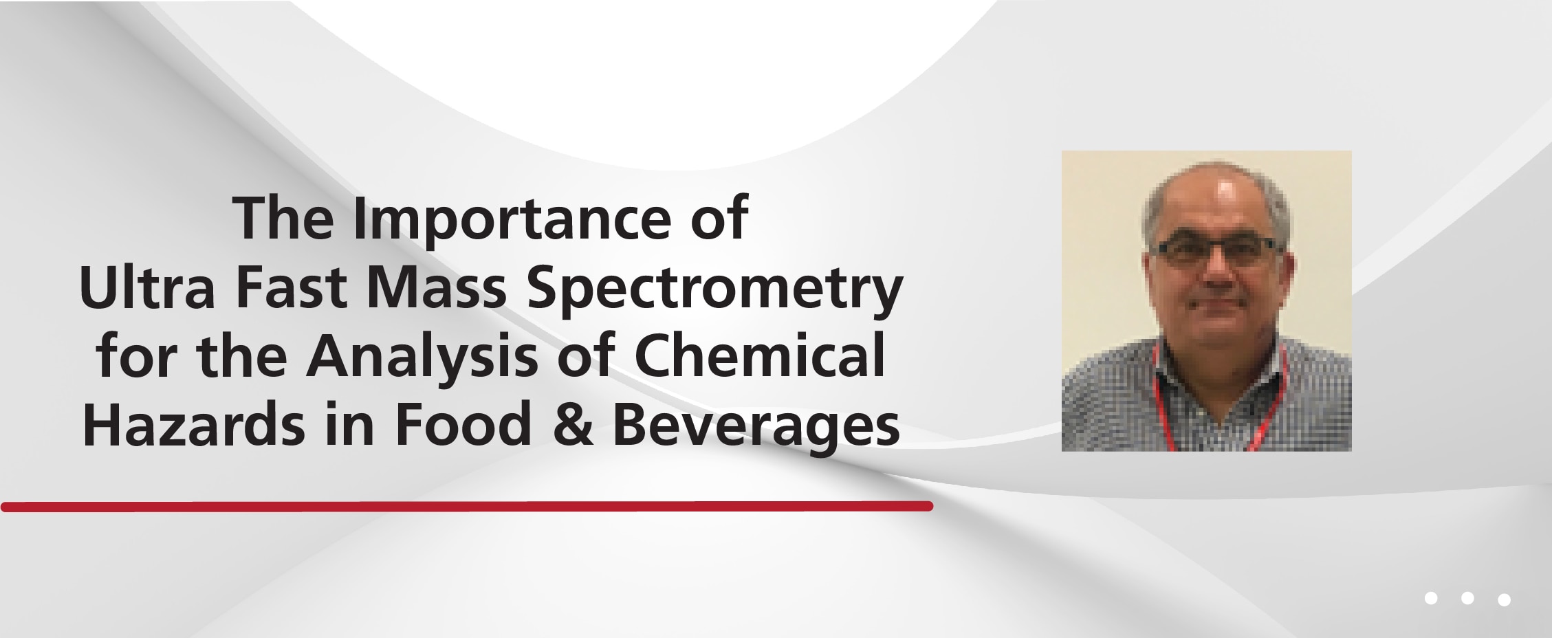 The Importance Of Ultra Fast Mass Spectrometry For The Analysis Of Chemical Hazards In Food & Beverages