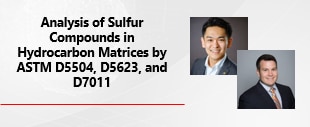 Analysis Of Sulfur Compounds In Hydrocarbon Matrices By ASTM D5504, D5623, And D7011 With A New GC-SCD