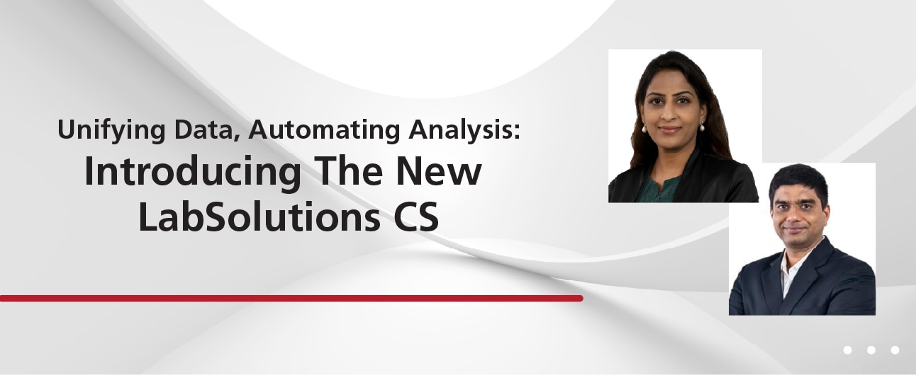 Unifying Data, Automating Analysis: Introducing The New LabSolutions CS | Shimadzu