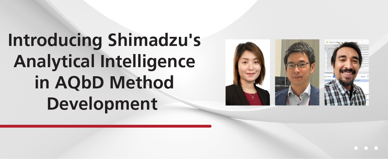 Introducing Shimadzu's Analytical Intelligence In AQbD Method Development