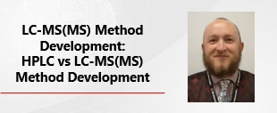 LC-MS(MS) Method Development: HPLC vs LC-MS(MS) Method Development