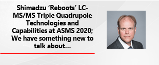 Shimadzu "Reboots" LC-MS/MS Triple Quadrupole Technologies And Capabilities At ASMS 2020