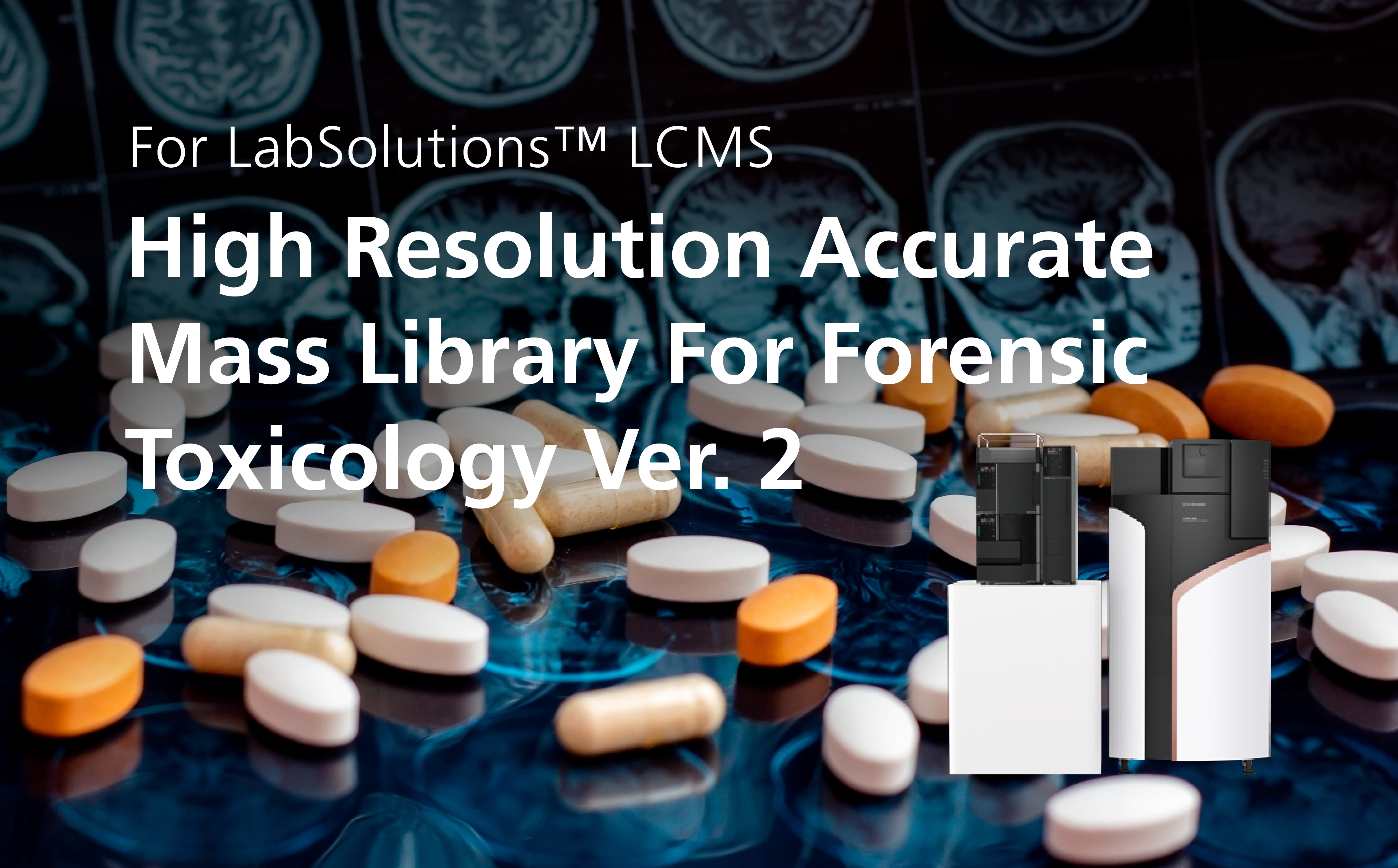 High Resolution Accurate Mass Library For Forensic Toxicology Ver. 2