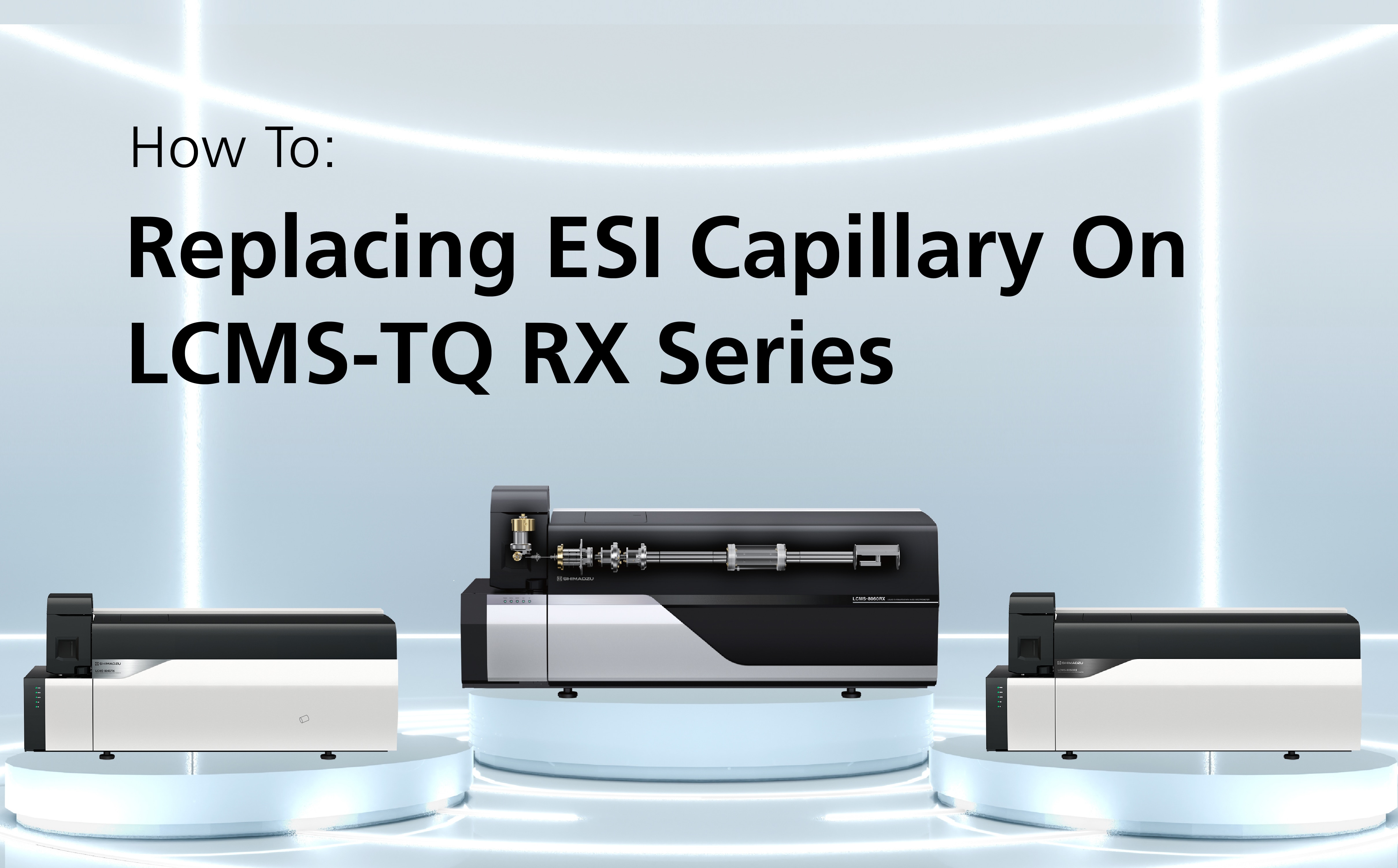 How To: Replacing ESI Capillary On LCMS-TQ RX Series