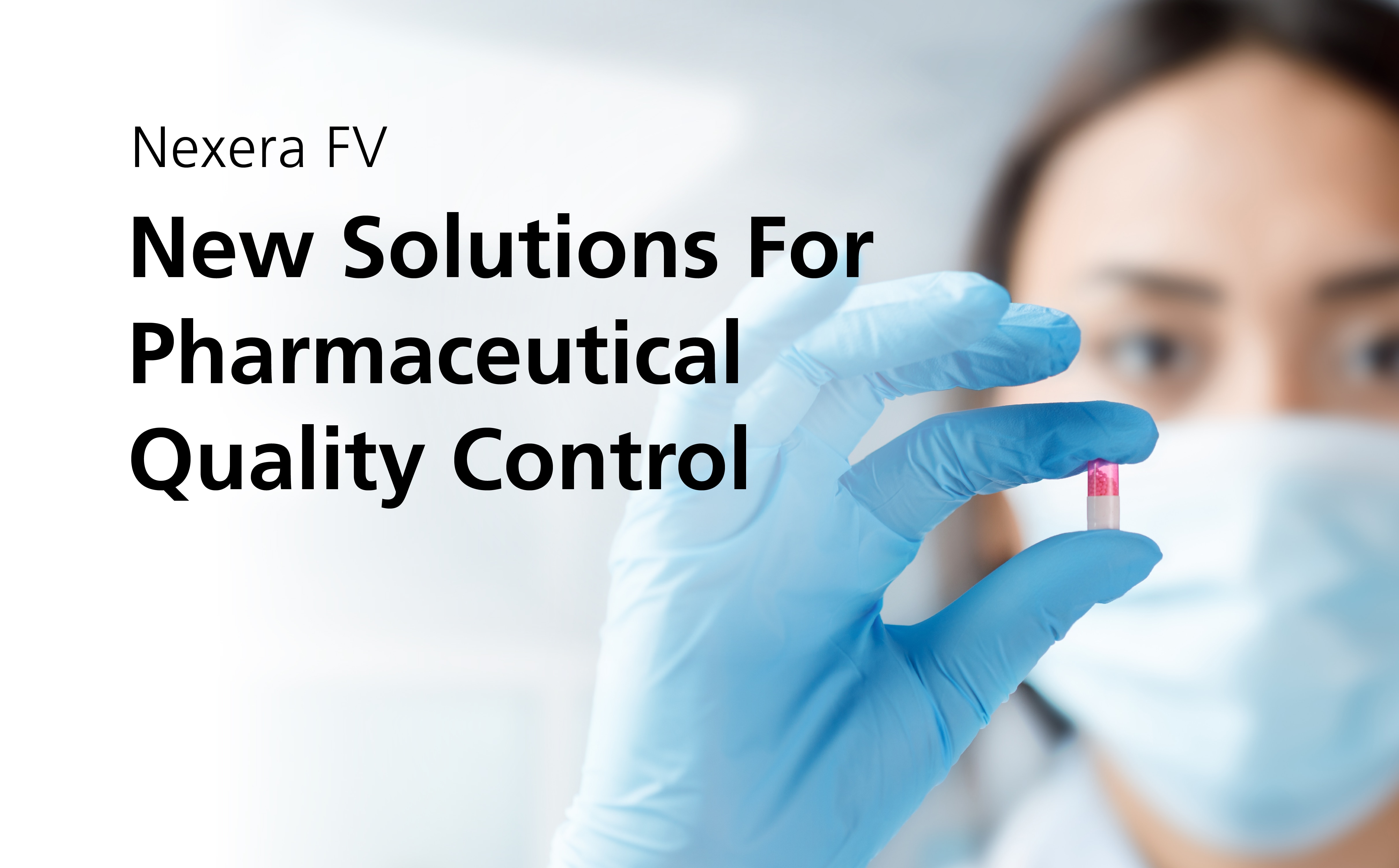 Nexera FV: New Solutions For Pharmaceutical Quality Control