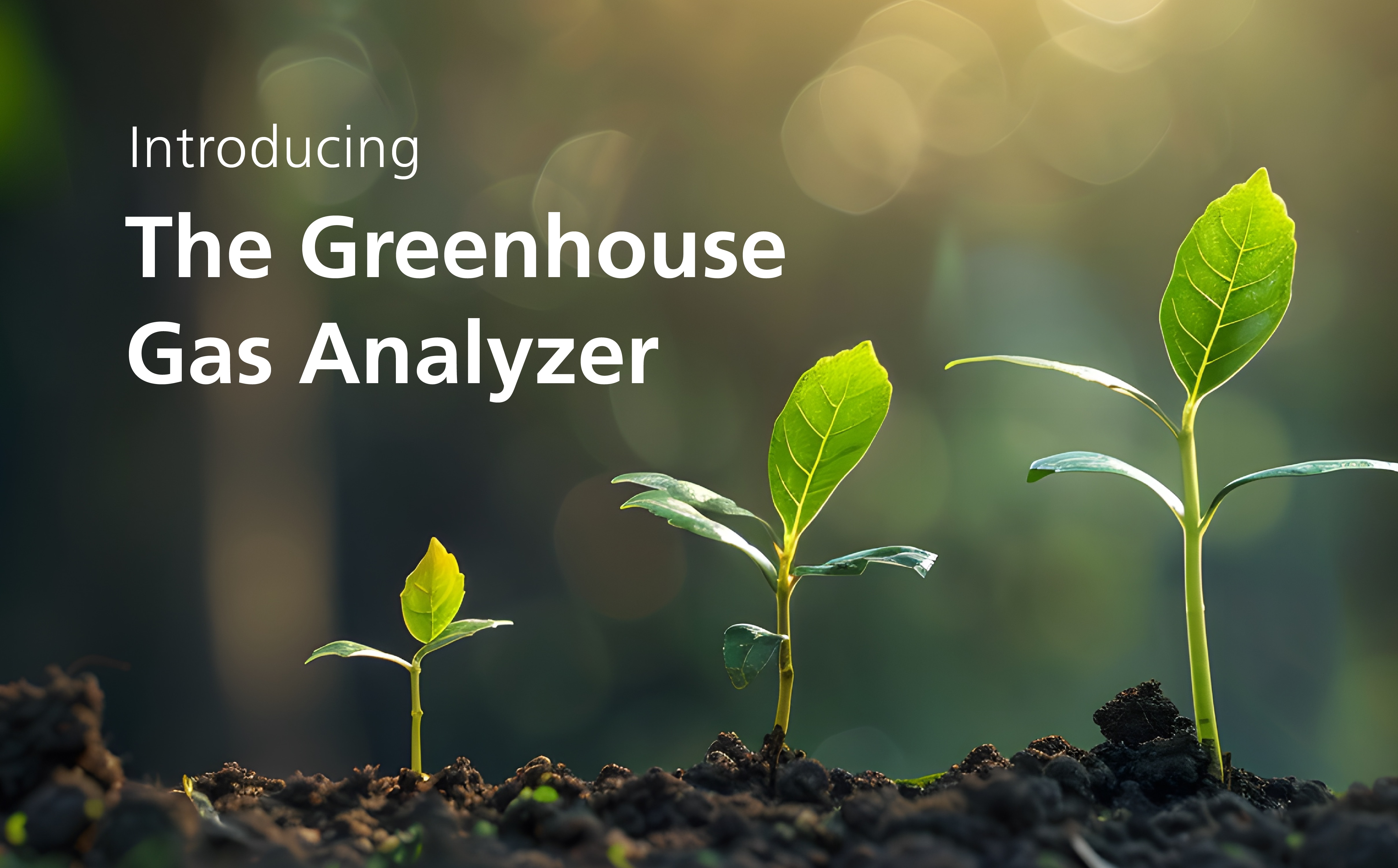 Introducing The Greenhouse Gas Analyzer