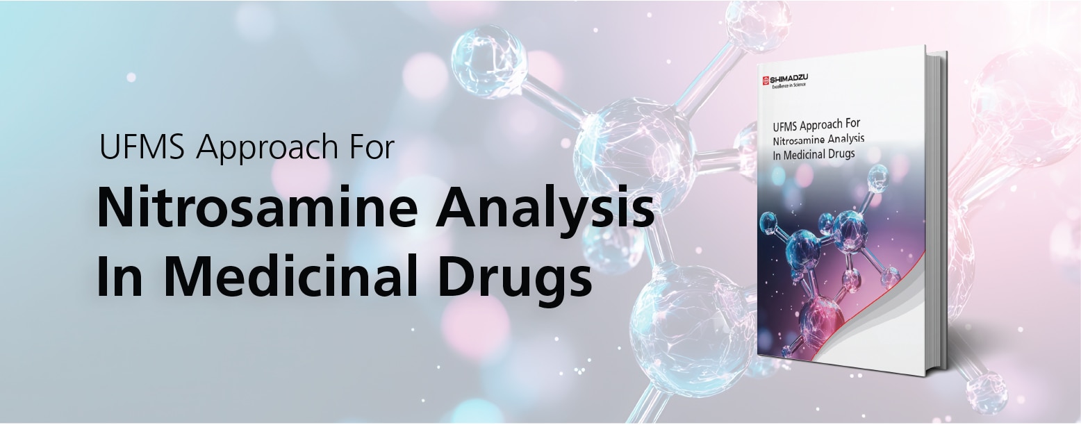 UFMS Approach For Nitrosamine Analysis In Medicinal Drugs