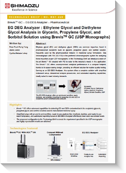 EG DEG Analyzer: Ethylene Glycol and Diethylene Glycol Analysis in Glycerin, Propylene Glycol, and Sorbitol Solution using BrevisTM GC as per USP Monographs