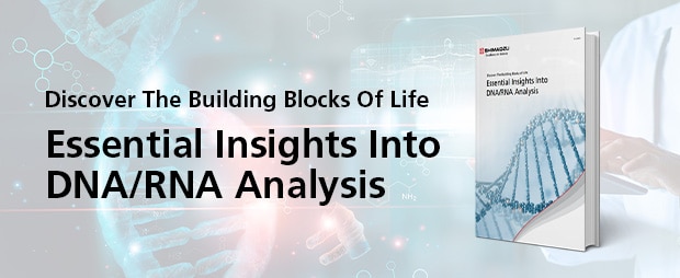 Essential Insights Into DNA/RNA Analysis