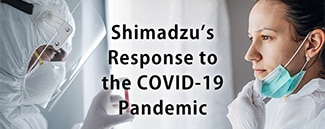 Shimadzu's Response to the COVID-19 Pandemic