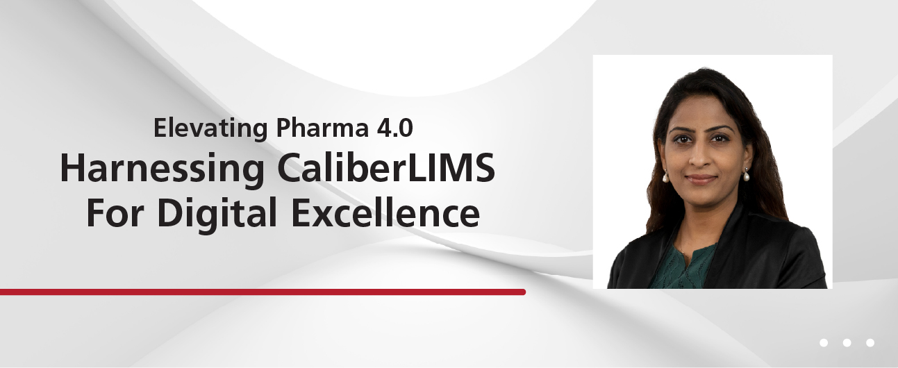 Elevating Pharma 4.0: Harnessing CaliberLIMS For Digital Excellence