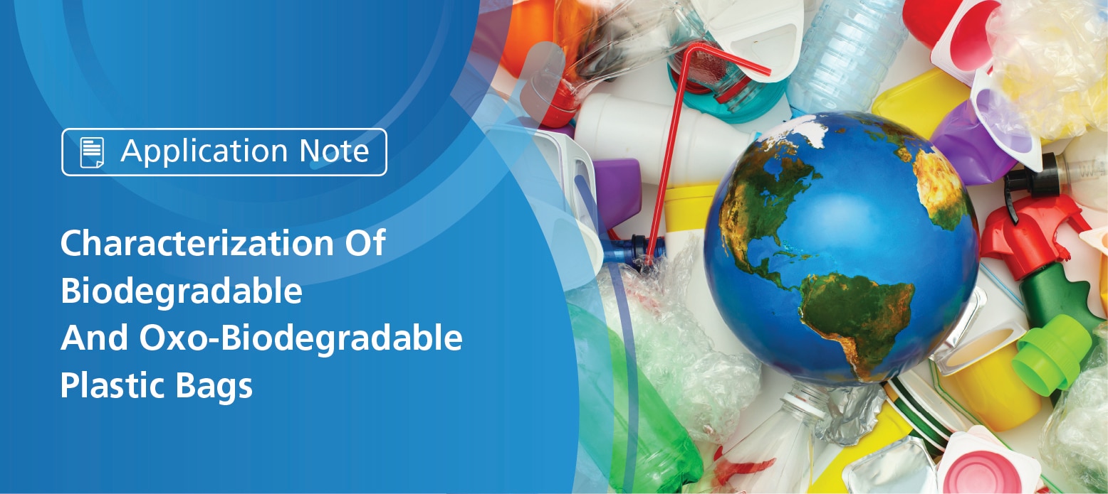 Characterization Of Biodegradable And Oxo-Biodegradable Plastic Bags