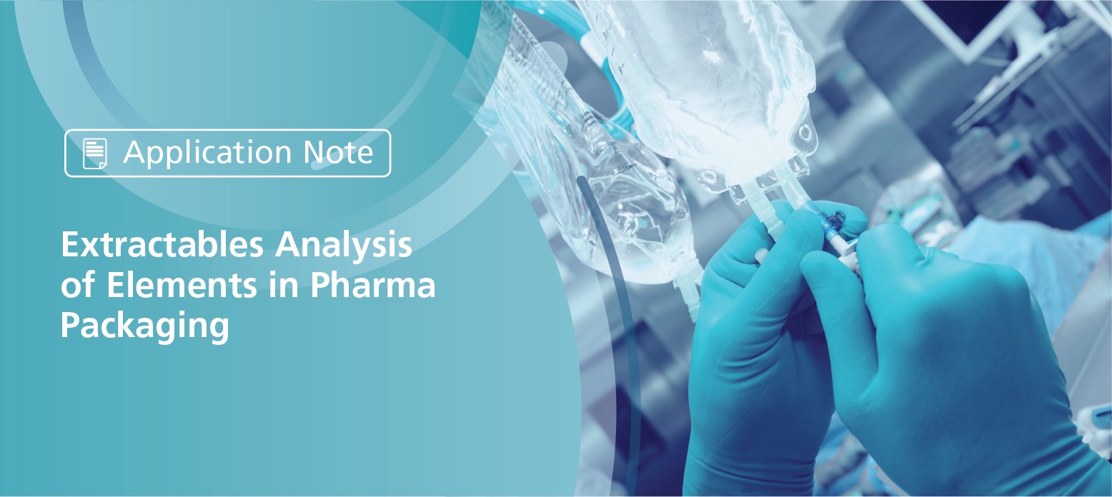 Extractables Analysis of Elements in Pharma Packaging