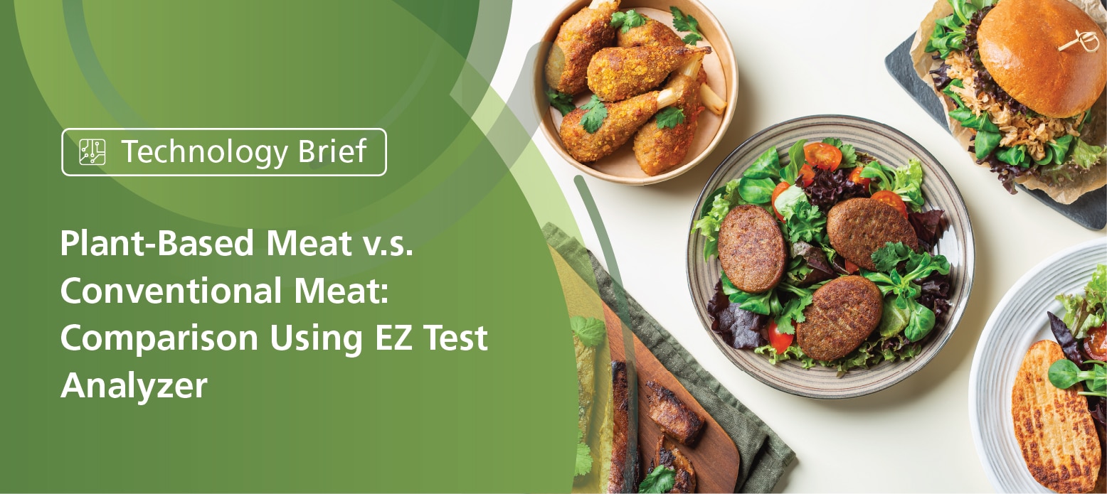 Plant-Based Meat v.s. Conventional Meat: Comparison Using EZ Test Analyzer