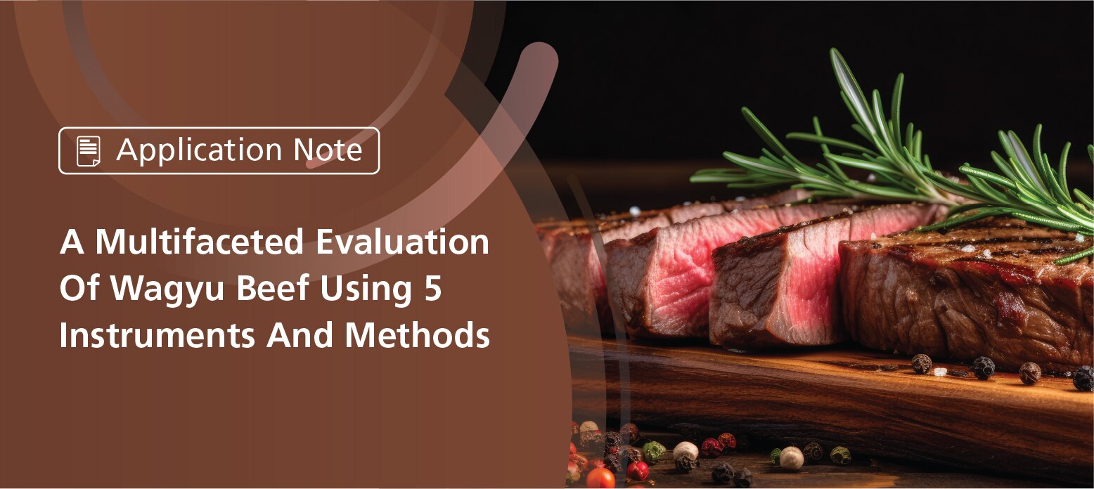 A Multifaceted Evaluation Of Wagyu Beef Using 5 Instruments and Methods