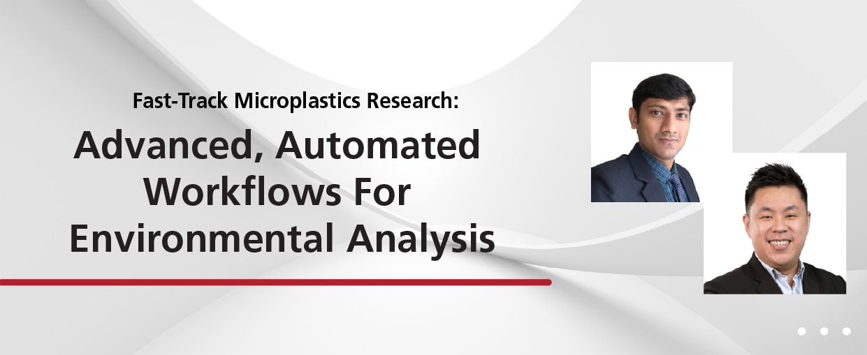 Fast-Track Microplastics Research: Advanced, Automated Workflows For Environmental Analysis