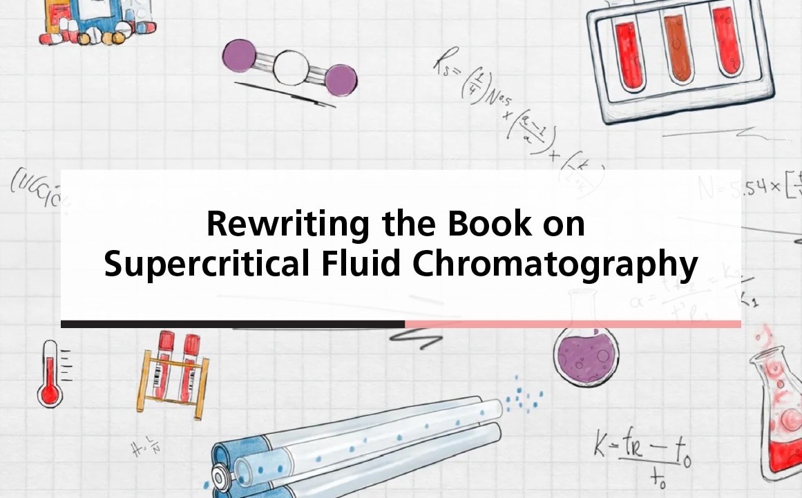 Rewriting the Book on Supercritical Fluid Chromatography