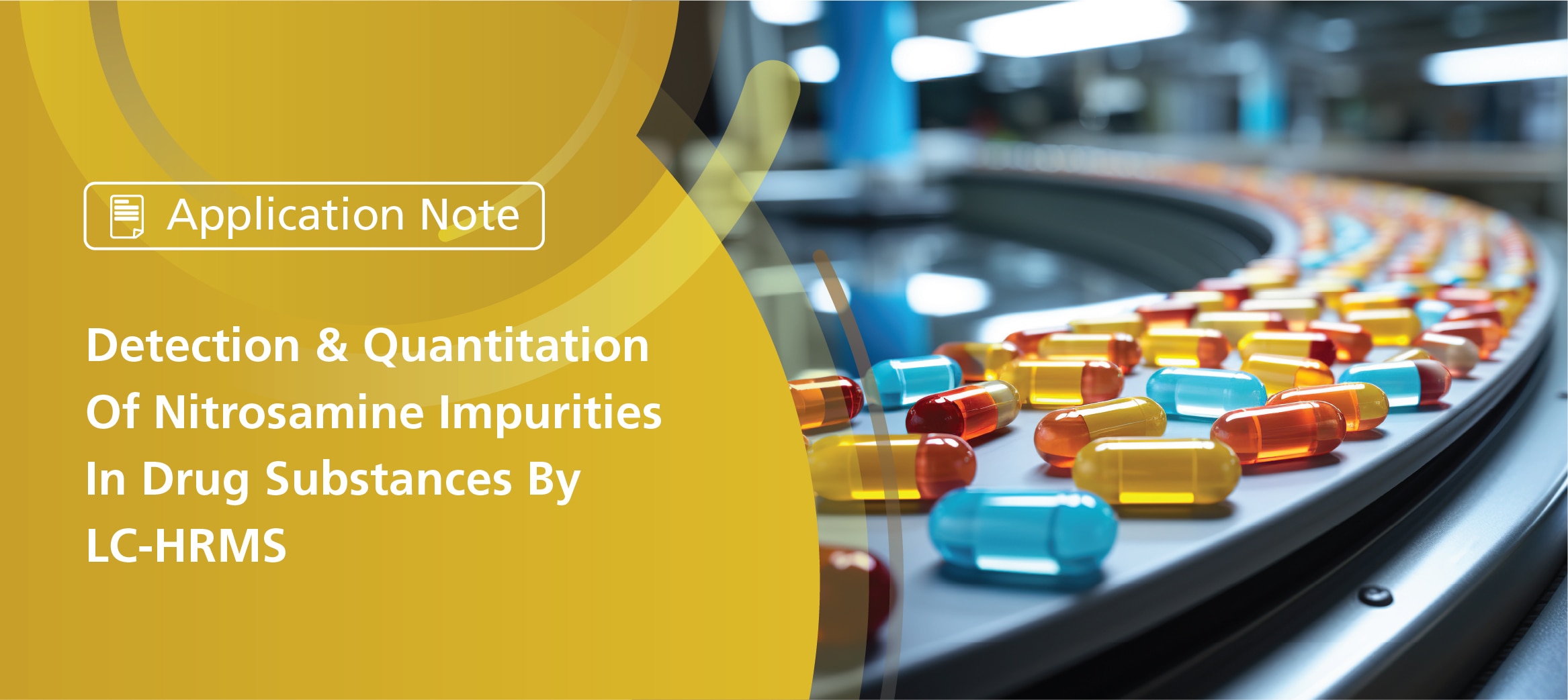 Detection & Quantitation Of Nitrosamine Impurities In Drug Substances By LC-HRMS