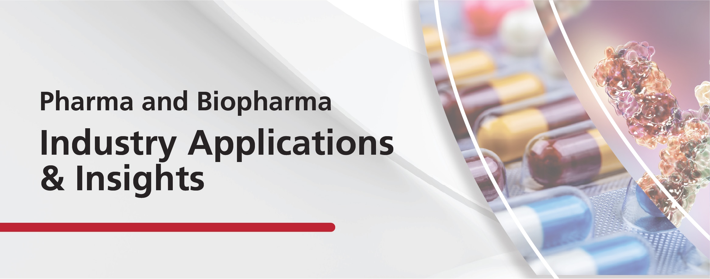 Pharma and Biopharma Industry Applications & Insights